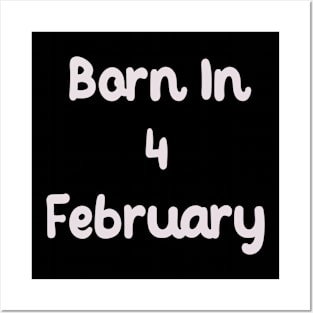 Born In 4 February Posters and Art